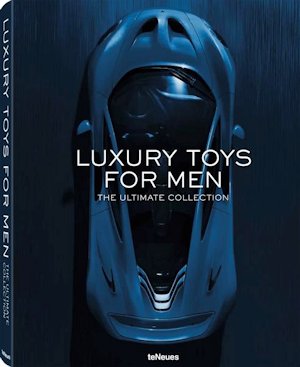Luxury Toys for Men The Ultimate Collection