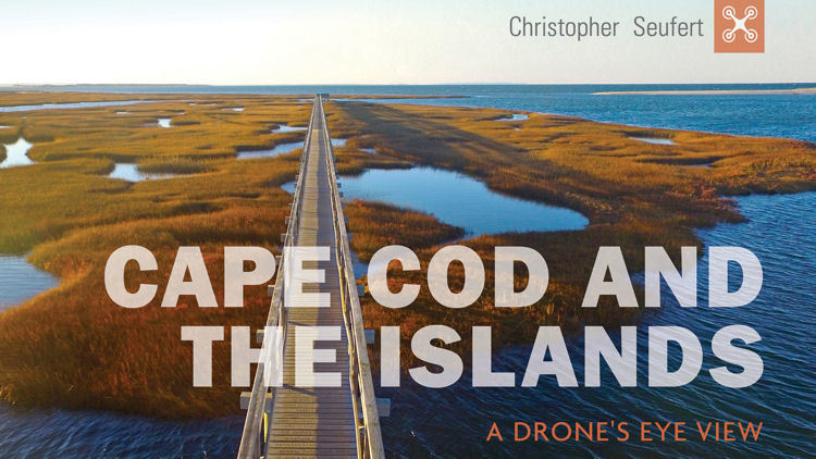 Never-before-seen Drone's Eye Views of Cape Cod