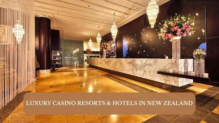 Luxury Casino Resorts & Hotels in New Zealand