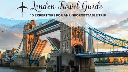 London Travel Guide: 10 Expert Tips for an Unforgettable Trip