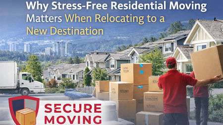 Why Stress-Free Residential Moving Matters When Relocating to a New Destination